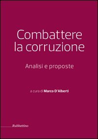Combattere la corruzione. Analisi e proposte