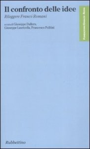Il confronto delle idee - Rileggere Franco Romani