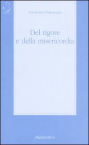 Del rigore e della misericordia