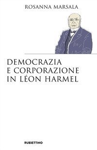 Democrazia e corporazione in L&eacute;on Harmel