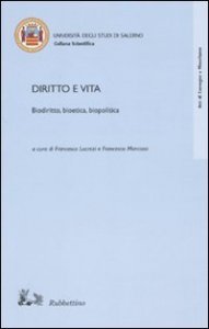 Diritto e vita - Biodiritto, bioetica, biopolitica