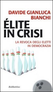 &Eacute;lite in crisi. La revoca degli eletti in democrazia