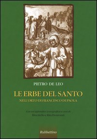 Le erbe del Santo - Nell'orto di Francesco di Paola