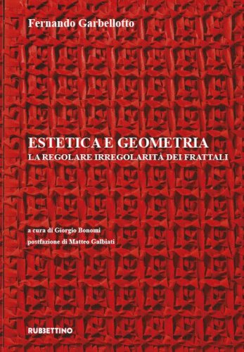 Estetica e geometria. La regolare irregolarit&agrave; dei frattali