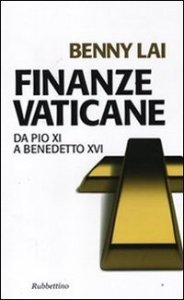 Finanze vaticane - Da Pio XI a Benedetto XVI