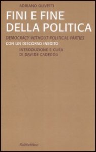 Fini e fine della politica. Ediz. italiana e inglese