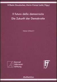 Il futuro della democrazia - Ediz. italiana e tedesca. Vol. 5