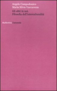 Gli altri in noi - Filosofia dell'interculturalit&agrave;