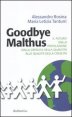 Goodbye Malthus - Il futuro della popolazione dalla crescita della quantit&agrave; alla qualit&agrave; della crescita.