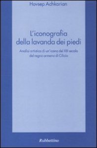 L'iconografia della lavanda dei piedi - Analisi artistica di un'icona del XIII secolo del Regno armeno di Cilicia