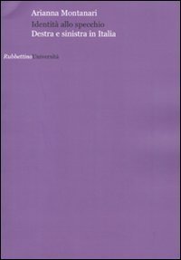 Identit&agrave; allo specchio - Destra e sinistra in Italia