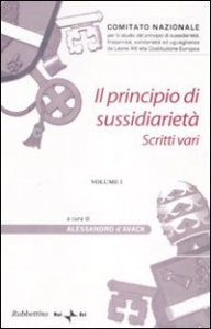 Il principio di sussidiariet&agrave; - Vol. 1