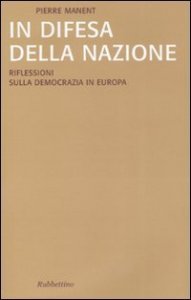 In difesa della nazione - Riflessioni sulla democrazia in Europa