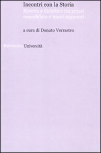 Incontri con la storia - Ricerca e didattica tra prassi consolidate e nuovi approcci
