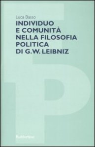 Individuo e comunit&agrave; nella filosofia politica di G. W. Leibniz