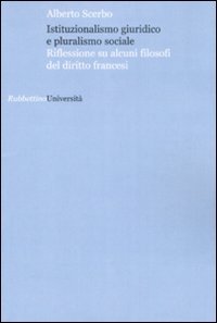 Istituzionalismo giuridico e pluralismo sociale - Riflessione su alcuni filosofi del diritto francesi