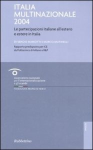 Italia multinazionale 2004 - Le partecipazioni italiane all'estero e estere in Italia