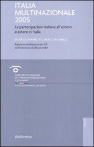 Italia multinazionale 2005 - Le partecipazioni italiane all'estero e estere in Italia