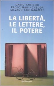 La libert&agrave;, le lettere, il potere