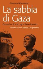 La sabbia di Gaza. Cronache di uno sgombero forzato