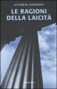 Le ragioni della laicit&agrave;