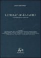 Letteratura e lavoro. Conversazioni critiche