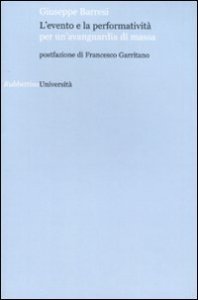 L'evento e la performativit&agrave; per un'avanguardia di massa