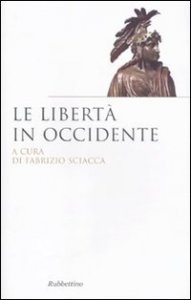 Le libert&agrave; in Occidente