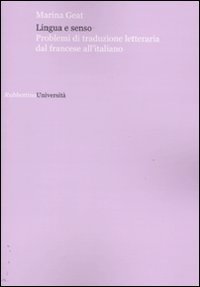 Lingua e senso - Problemi di traduzione letteraria dal francese all'italiano