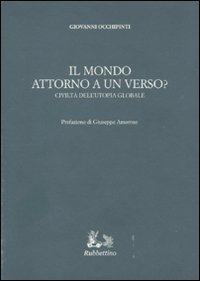 Il mondo attorno a un verso? Civilt&agrave; dell'utopia globale
