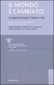 Il mondo &egrave; cambiato - Le opportunit&agrave; per il &laquo;Made in Italy&raquo;