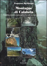 Montagne di Calabria - Guida storico-naturalistica ed escursionistica