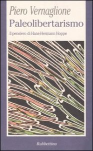 Paleolibertarismo - Il pensiero di Hans-Hermann Hoppe