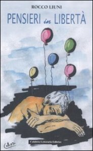 Pensieri in libert&agrave;