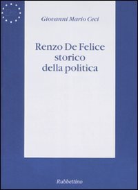 Renzo De Felice storico della politica