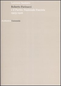 Roberto Farinacci e il partito nazionale fascista 1923-1926
