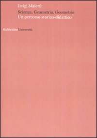 Scienza, geometria, geometrie - Un percorso storico-didattico