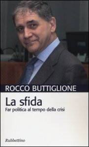 La sfida - Far politica al tempo della crisi