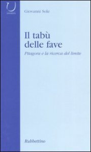 Il tab&ugrave; delle fave - Pitagora e la ricerca del limite