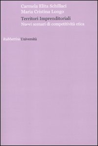 Territori imprenditoriali - Nuovi scenari di competitivit&agrave; etica