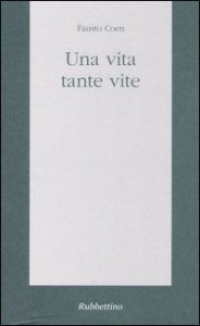 Una vita, tante vite