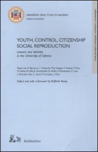 Youth, control, citizeship, social reproduction - Lesson and debates in the University of Salerno