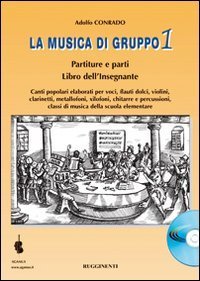La musica di gruppo. Libro dell'insegnante. Per la Scuola media