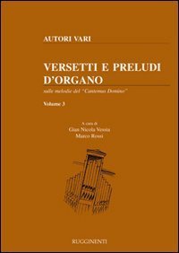 Versetti E Preludi D`organo Sulle Melodie Del 