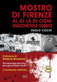 Mostro di Firenze. Al di l&agrave; di ogni ragionevole dubbio