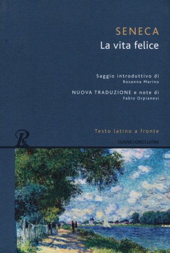 La vita felice. Testo latino a fronte
