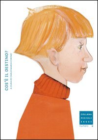 Cos'&egrave; il destino?