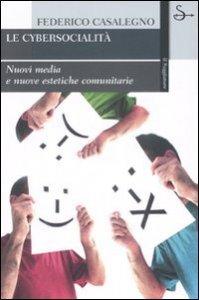 Cybersocialit&agrave;. Nuove forme di interazione comunitaria