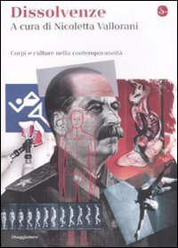 Dissolvenze. Corpi e culture nella contemporaneit&agrave;