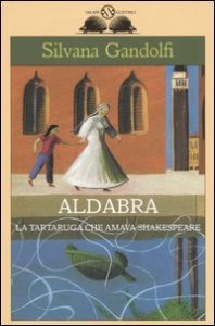 Aldabra - La tartaruga che amava Shakespeare